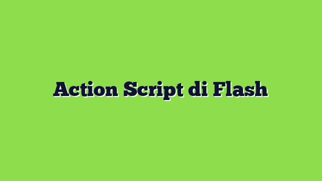 Action Script di Flash