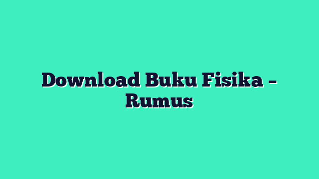 Download Buku Fisika – Rumus
