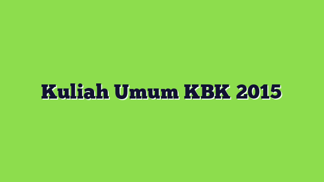 Kuliah Umum KBK 2015