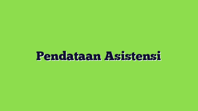 Pendataan Asistensi