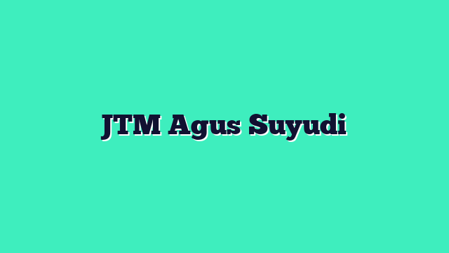 JTM Genap 2018-2019 Agus Suyudi