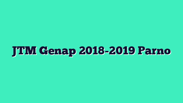 JTM Genap 2018-2019 Parno