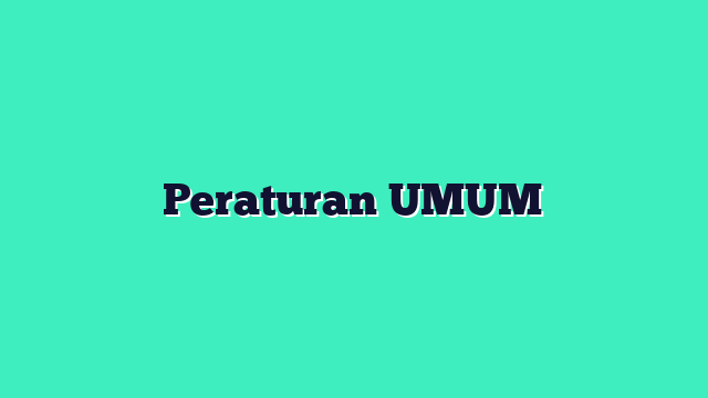 Peraturan UMUM