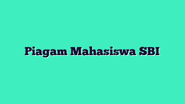 Piagam Mahasiswa SBI