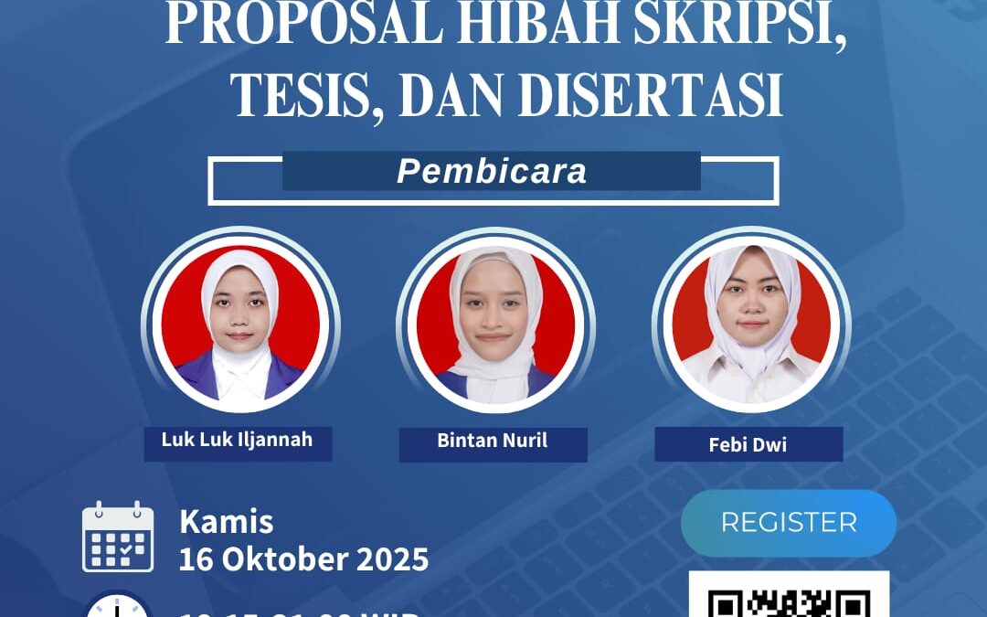 Webinar “UNLOCK YOUR RESEARCH FUNDING : STRATEGI PRAKTIS PROPOSAL HIBAH SKRIPSI, TESIS DAN DISERTASI”