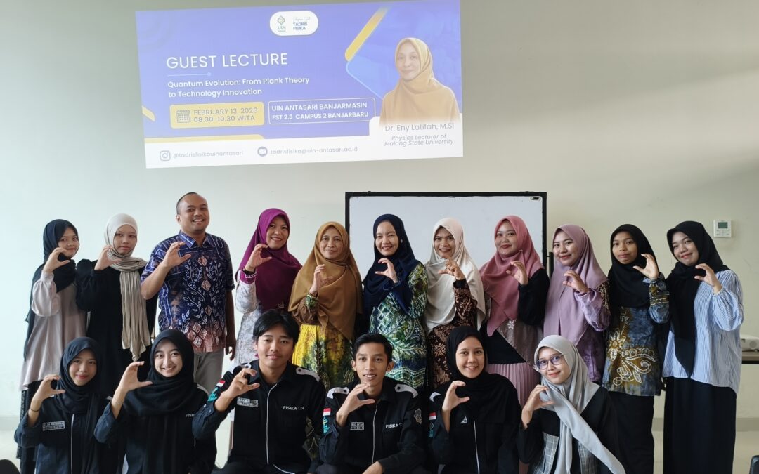 Dr. Eny Latifah, M.Si (Dosen Fisika UM) Menjadi Narasumber Guest Lecture tentang Evolusi Teori Kuantum di UIN Antasari Banjarmasin