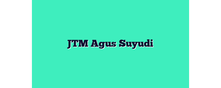 JTM Genap 2018-2019 Agus Suyudi