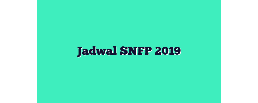 Jadwal SNFP 2019