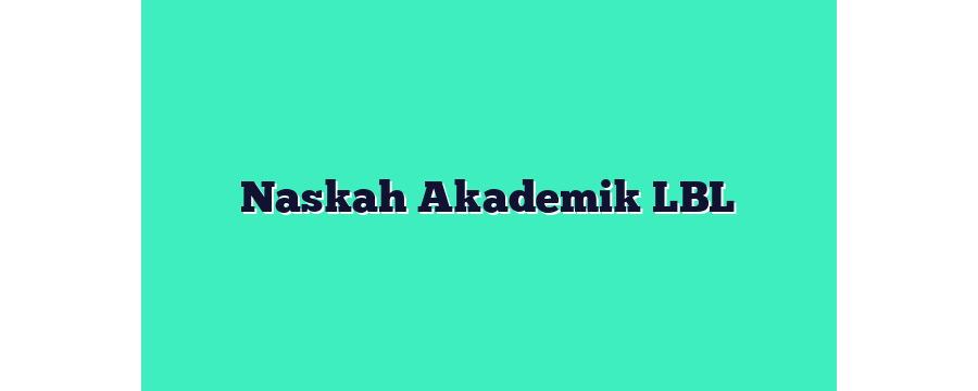 Naskah Akademik LBL